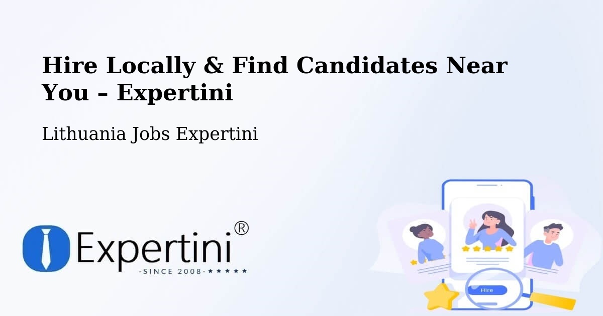 Hire Locally in Vievis – Find Qualified Candidates Near You - Vievis, Lithuania Jobs Expertini