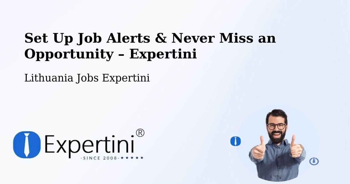 Job Alerts Guide – Get Notified About New Jobs in Vievis - Vievis, Lithuania Jobs Expertini
