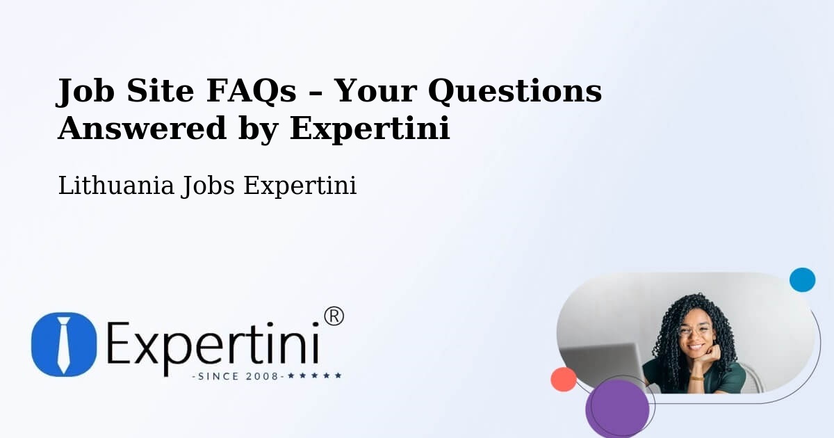 Job Site FAQs – Frequently Asked Questions – Vievis - Vievis, Lithuania Jobs Expertini